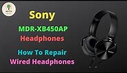 Sony MDR-XB450AP Headphones || How To Repair Wired Headphones #headphones #sonyheadphones