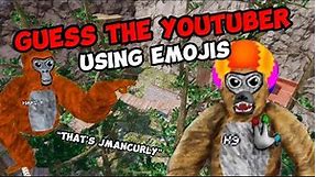 Guess The FAMOUS Gorilla Tag YouTuber Only Using EMOJIS!