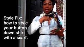 Style fix: How to style your button down shirt with a scarf