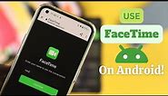 How To Use FaceTime On Android! [2023]