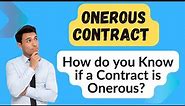 Onerous Contract | What is an Onerous Contract | Onerous Contract Example | Onerous Contract