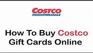 How To Buy Costco Gift Cards Online (2022) | Buy Costco Shop Card