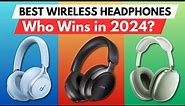✅ Best Wireless Headphones 2024