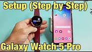Galaxy Watch 5 Pro: How to Setup (Step by Step)