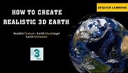 3D Earth model | Earth Clouds | Earth Animation | Earth Texture | 3D studio max