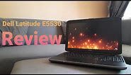Dell Latitude E5530 review in 2020