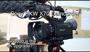 Sony PXW X70 4K review