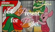 Christmas Bedtime Stories - Disney's "WINNIE THE POOH A Present for Piglet" (Read Aloud)