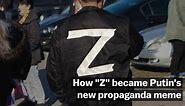How “Z” became Putin’s new propaganda meme