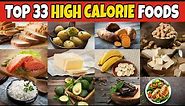 ✅ 33 High Calorie Foods || High Calorie foods For Weight Gain 2021