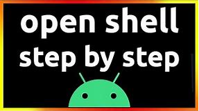 how to open shell in android phone