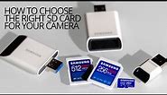 How to choose the right SD card for your camera