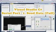 Visual Studio C# Serial Communication (Serial Port) tutorial 1.Send Data (1/13)