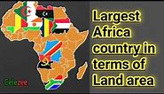 Top 10 Largest African Countries by Land Area | Exploring Africa's Vast Landscapes