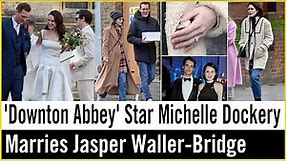 'Downton Abbey' Star Michelle Dockery Marries Jasper Waller-Bridge