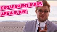 Why Engagement Rings Are a Scam - Adam Ruins Everything