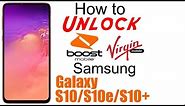 How to Unlock Virgin/Boost Mobile Samsung Galaxy S10, S10e, & S10+ (Plus) - Use in USA and Worldwide