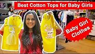 Best Cotton Tops for Baby Girls | Stylish Designer Baby Tops Haul | Baby Girl Clothes