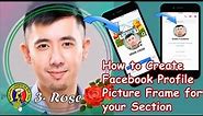How To Create Facebook Profile Picture Frame for your Section