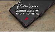 Premium Leather Cases for Samsung Galaxy S24 Ultra