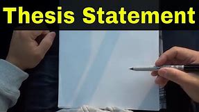 How To Write A Thesis Statement For Beginners-Full Tutorial
