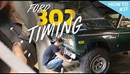 Ford 302: Setting the timing without timing marks