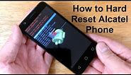 How to reset an AlCatel UNLOCK & How to hard RESET Alcatel one touch or ideal - Free & Easy