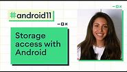 Storage access with Android 11
