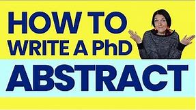 How to write an abstract for your PhD thesis | What to include, how to structure it, and examples!