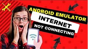 Android emulator not connecting to internet | FIX (2022)