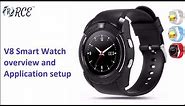 v8 Smart Watch Overview and Application Setup