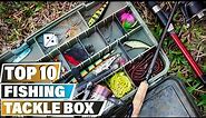 Best Fishing Tackle Boxes In 2023 - Top 10 Fishing Tackle Box Review