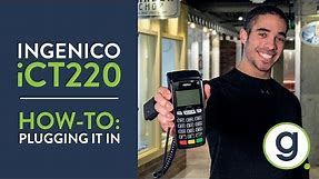 How To Plug In a Pin Pad iCT220 Ingenico Credit Card Terminal | Gravity Payments Support