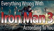 Everything Wrong With Iron Man 3 According To Our Viewers
