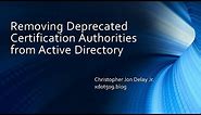 Remove Deprecated Certification Authorities from Active Directory