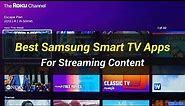 5 Best Samsung Smart TV Apps | For Streaming Content