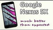 Nexus 5X Review - much better than expected!