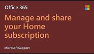 How to share your Microsoft 365 Family subscription | Microsoft