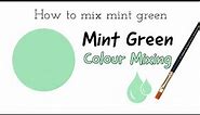 Mint Green Colour | How To Make Mint Green Color | Colour Mixing