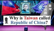Why Taiwan Officially Named Themselves the Republic of China?