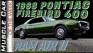 1968 Pontiac Firebird 400 Ram Air II Muscle Car Of The Week Video Episode 317