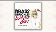 Brass Knuckles feat. John Ryan - Water Gun (Cover Art)
