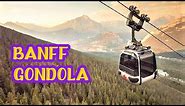 BANFF GONDOLA - Sulphur Mountain Gandola