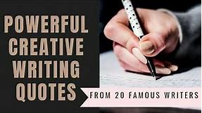 Top 20 Inspirational Writing Quotes for Aspiring Creative Writers | Great Tips to stimulate writing