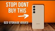 Samsung S23 Internal Storage Issue? DONT get 128GB!