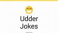 112  Udder Jokes And Funny Puns - JokoJokes