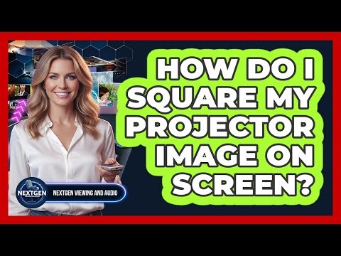 How Do I Square My Projector Image On Screen?
