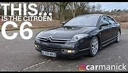 THIS...is the Citroën C6. 90 second overview