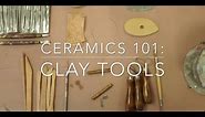 Ceramics 101: Clay Tools