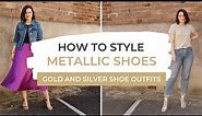 How To Wear Metallic Shoes | Gold And Silver Outfits!
